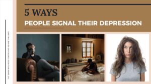 Understanding more about how people signal their depression can help clarify what is going on internally and know when to get help.