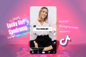 lucky girl syndrome tiktok trend